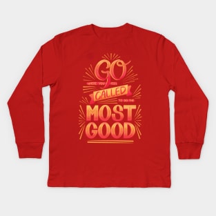 Do the Most Good Kids Long Sleeve T-Shirt